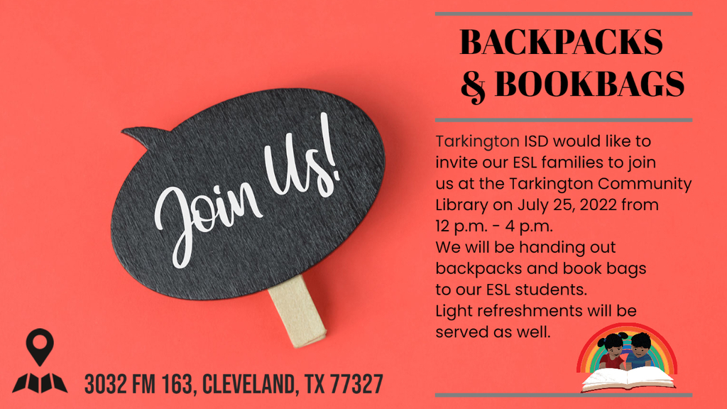 Backpacks and Bookbags, for ESL families at the Tarkington Community Library on July  25th from 12pm - 4pm
